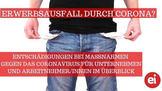 Entschädigungen bei Erwerbsausfall bei Maßnahmen gegen das Coronavirus.