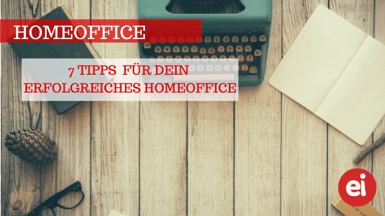 Homeoffice – Tipps für ein gutes Gelingen.