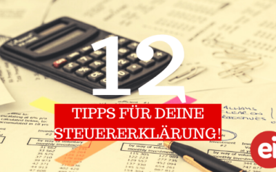 Die 12 besten Tipps für deine Steuererklärung
