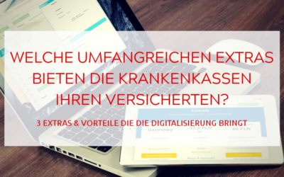 Welche umfangreichen Extras bieten die Krankenkassen ihren Versicherten?