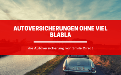 Autoversicherungen ohne viel Blabla – die Autoversicherung von Smile Direct.