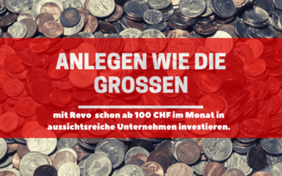 Anlegen wie die Grossen – mit dem Revo Anlagekonzept von Zugerberg Finanz schon ab 100 CHF im Monat in aussichtsreiche Unternehmen investieren.