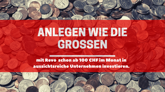Anlegen wie die Grossen – mit dem Revo Anlagekonzept von Zugerberg Finanz schon ab 100 CHF im Monat in aussichtsreiche Unternehmen investieren.