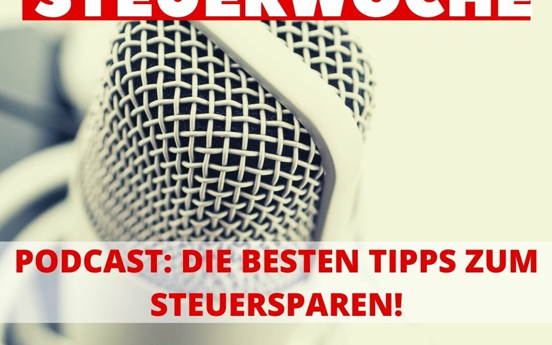 PODCAST: Die besten Tipps zum Steuern sparen!