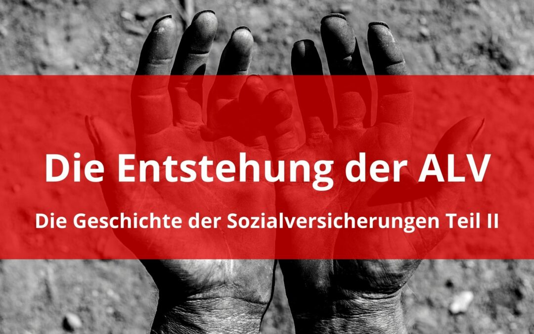 Die Entstehung der Arbeitslosenversicherung