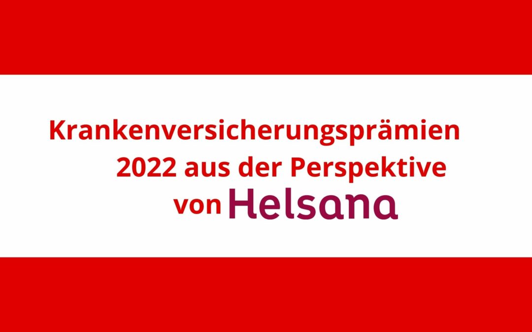 Krankenversicherungsprämien 2022 aus der Perspektive von Helsana