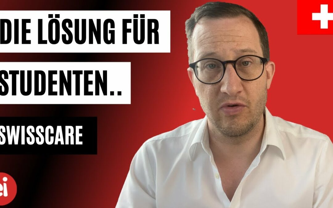 Swisscare – Die Krankenversicherung für ausländische Studenten, Au-pairs und Praktikanten