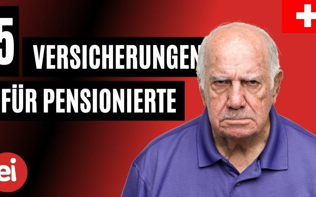 Die 5 wichtigsten Versicherungen für Pensionierte